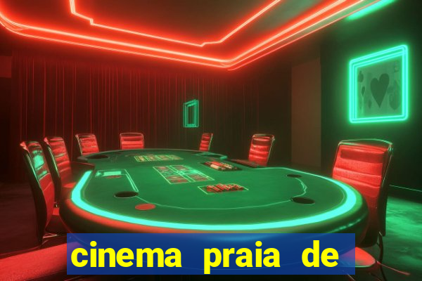 cinema praia de belas shopping